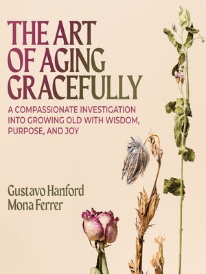 cover image of The Art of Aging Gracefully
